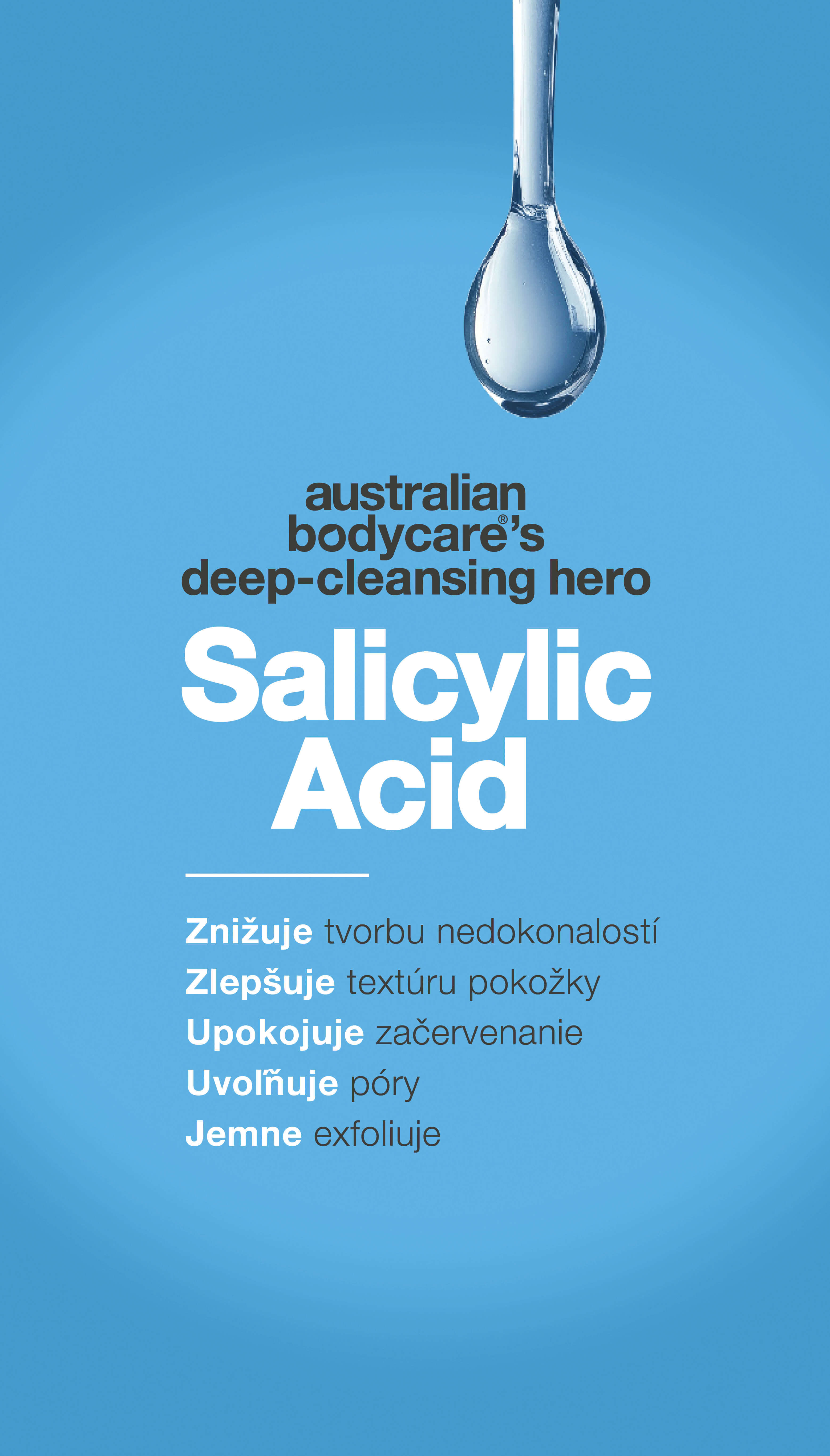 Reklamná grafika Australian Bodycare s kvapkou tekutiny hore a textom na modrom pozadí. Zdôrazňuje kyselinu salicylovú ako 'hrdinu hĺbkového čistenia', ktorý uvoľňuje póry, znižuje nedokonalosti, jemne exfoliuje, upokojuje začervenanie a zlepšuje textúru pleti.